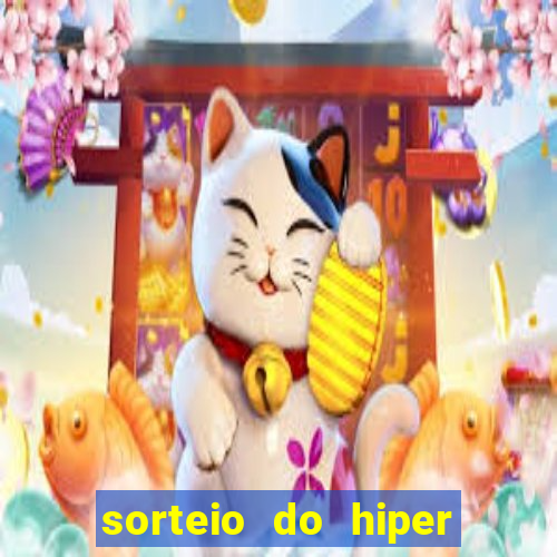 sorteio do hiper cap de hoje ao vivo